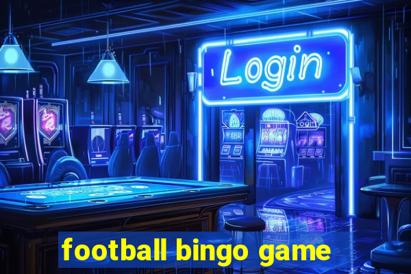 football bingo game - play now